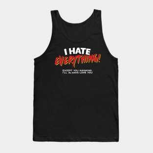 I Hate Everything Except Kayaking Tank Top